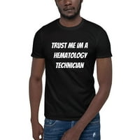 2XL bízz bennem, hematológiai technikus vagyok, Rövid ujjú pamut póló, meghatározatlan ajándékokkal
